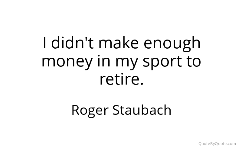 Preview image for this quote by Roger Staubach