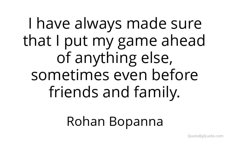Preview image for this quote by Rohan Bopanna