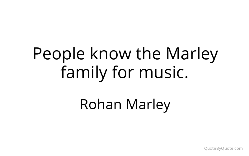 Preview image for this quote by Rohan Marley