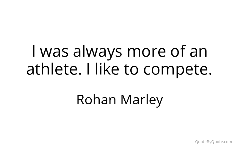 Preview image for this quote by Rohan Marley