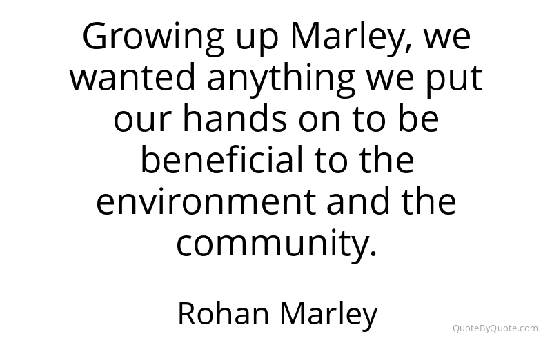 Preview image for this quote by Rohan Marley