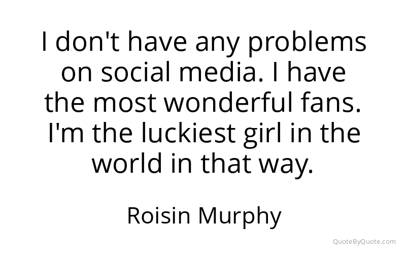 Preview image for this quote by Roisin Murphy