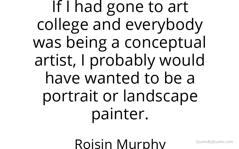 Preview image for this quote by Roisin Murphy