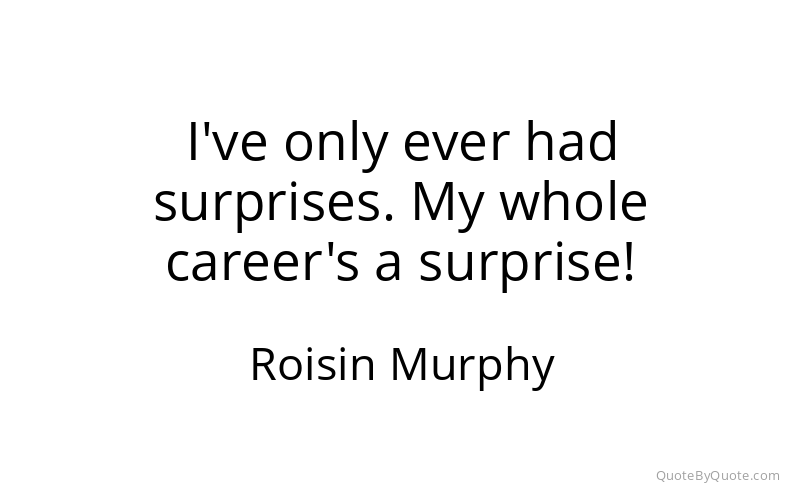 Preview image for this quote by Roisin Murphy