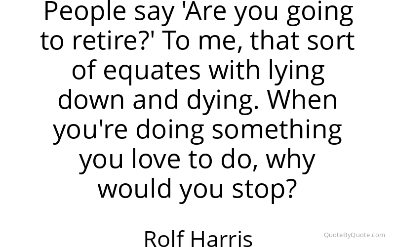 Preview image for this quote by Rolf Harris