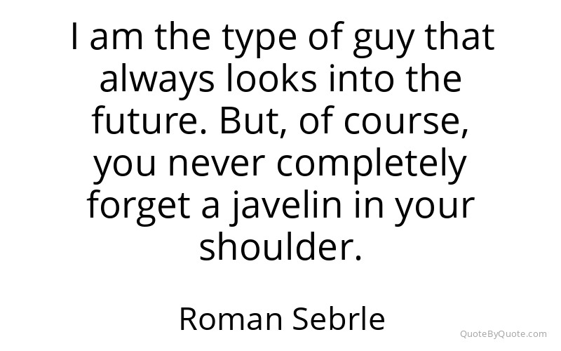 Preview image for this quote by Roman Sebrle