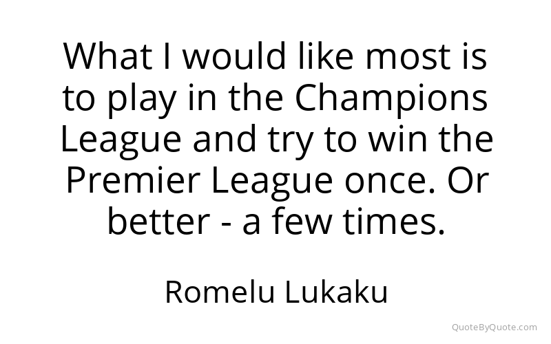 Preview image for this quote by Romelu Lukaku