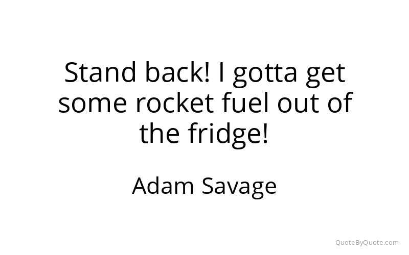 Preview image for this quote by Adam Savage