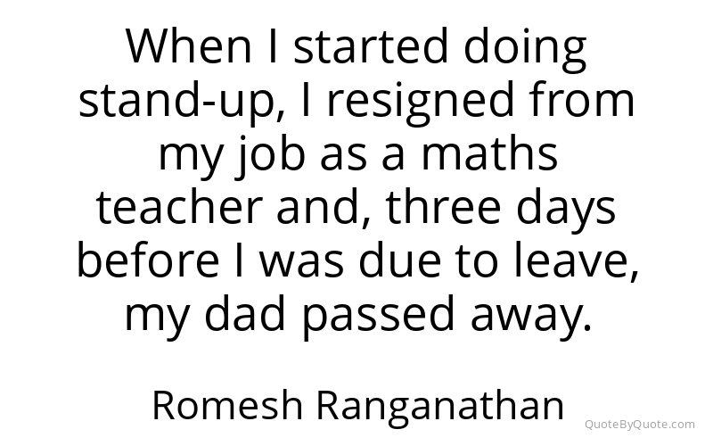 Preview image for this quote by Romesh Ranganathan