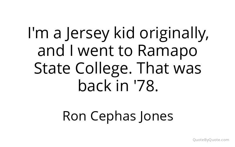Preview image for this quote by Ron Cephas Jones