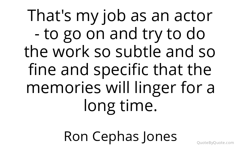Preview image for this quote by Ron Cephas Jones