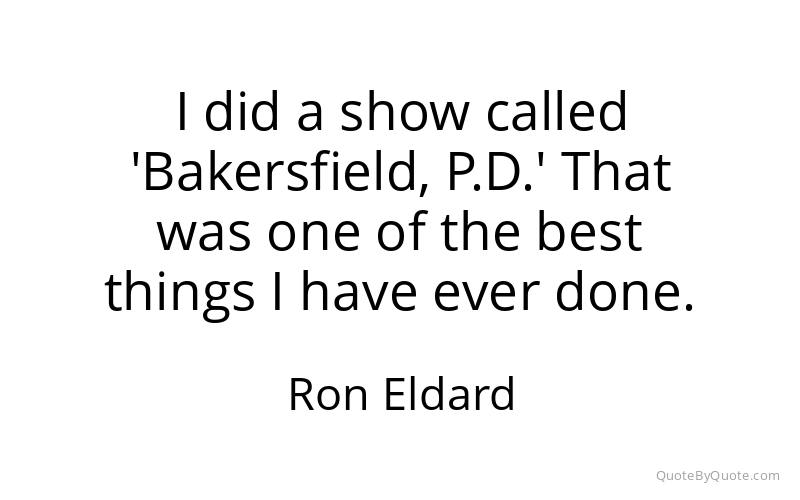 Preview image for this quote by Ron Eldard