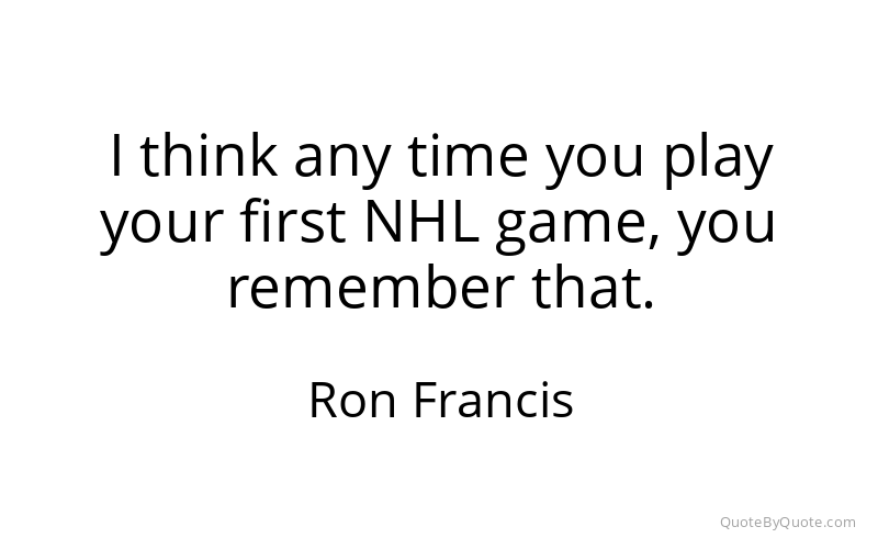 Preview image for this quote by Ron Francis