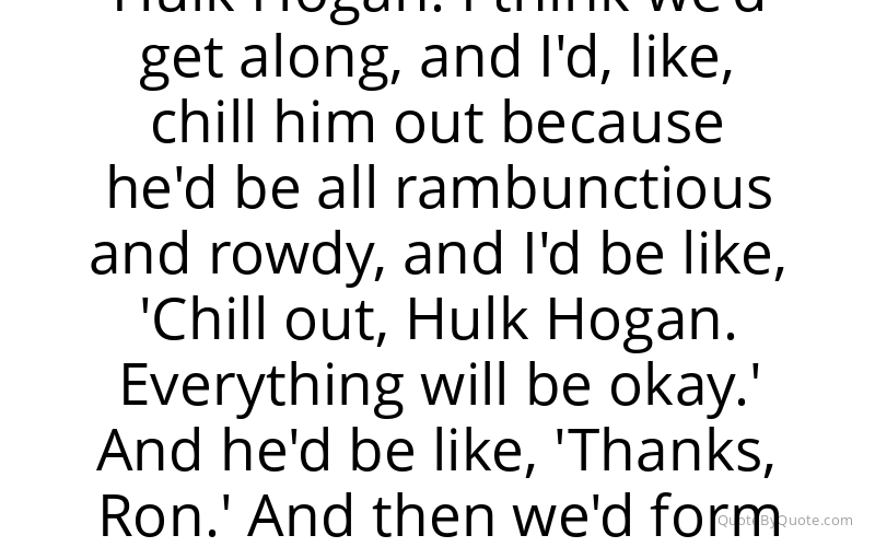 Preview image for this quote by Ron Funches