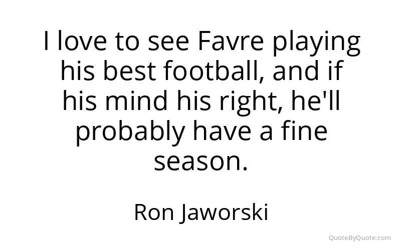 Preview image for this quote by Ron Jaworski