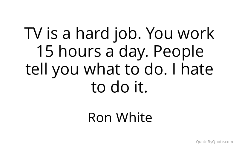 Preview image for this quote by Ron White