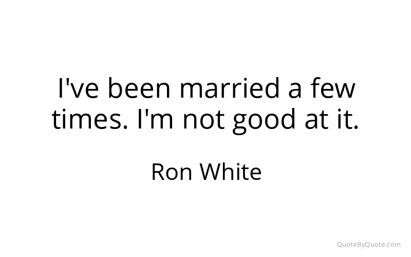 Preview image for this quote by Ron White