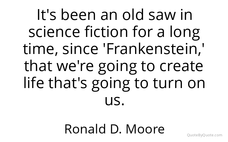 Preview image for this quote by Ronald D. Moore