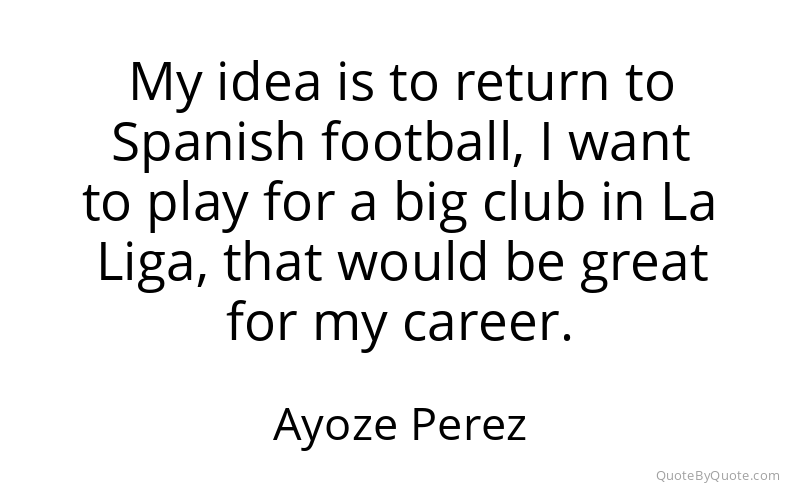 Preview image for this quote by Ayoze Perez