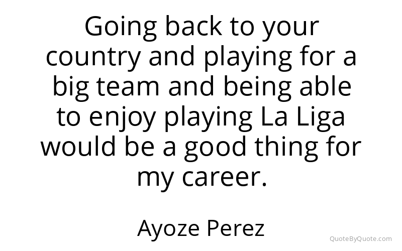 Preview image for this quote by Ayoze Perez