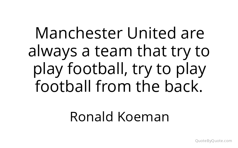 Preview image for this quote by Ronald Koeman