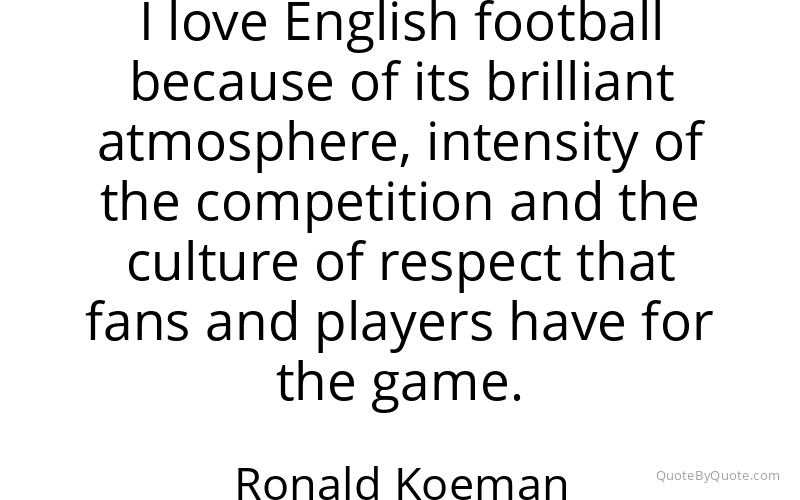 Preview image for this quote by Ronald Koeman
