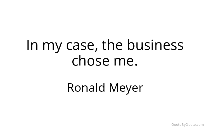 Preview image for this quote by Ronald Meyer