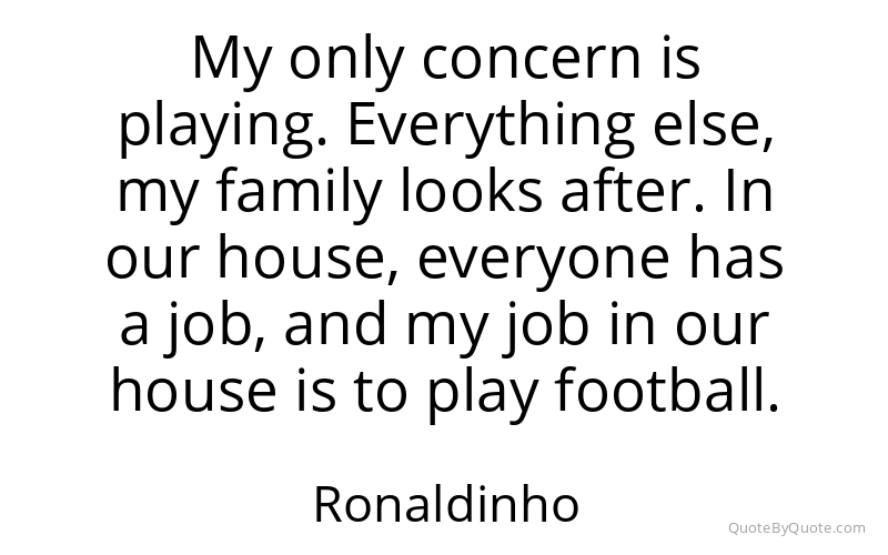 Preview image for this quote by Ronaldinho