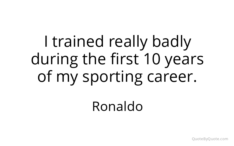 Preview image for this quote by Ronaldo