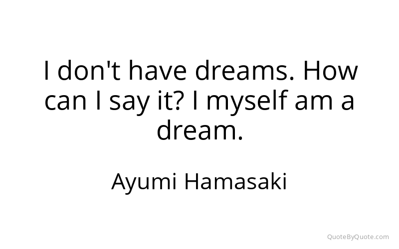 Preview image for this quote by Ayumi Hamasaki