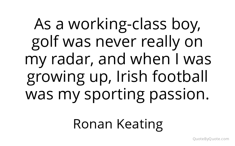 Preview image for this quote by Ronan Keating