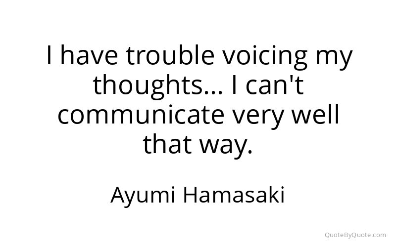 Preview image for this quote by Ayumi Hamasaki
