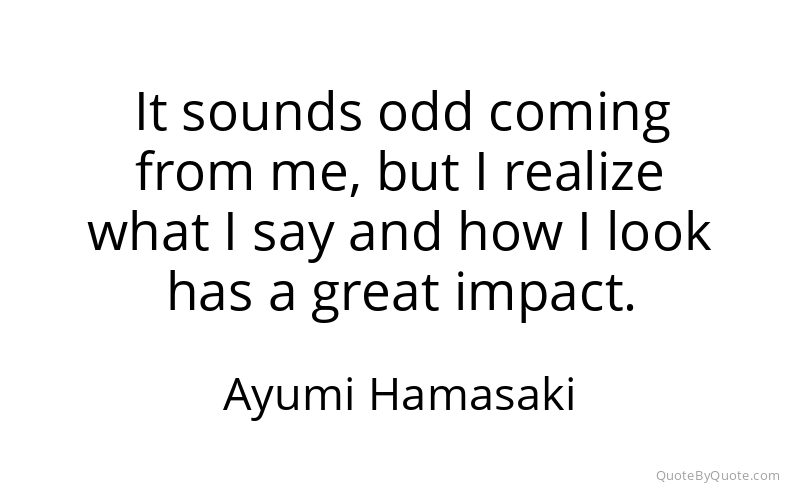Preview image for this quote by Ayumi Hamasaki