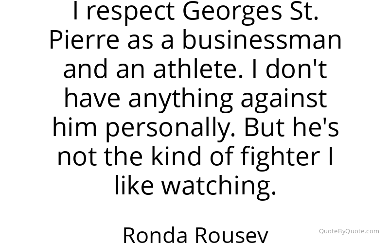 Preview image for this quote by Ronda Rousey
