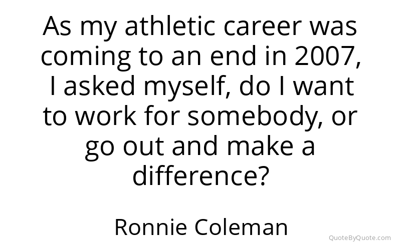 Preview image for this quote by Ronnie Coleman