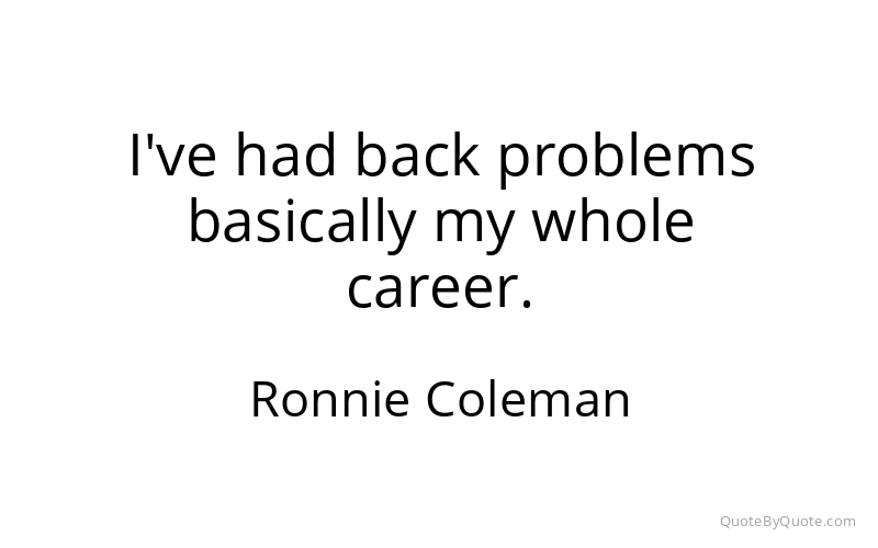 Preview image for this quote by Ronnie Coleman