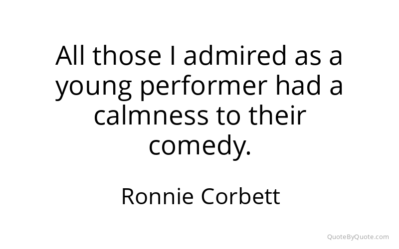 Preview image for this quote by Ronnie Corbett
