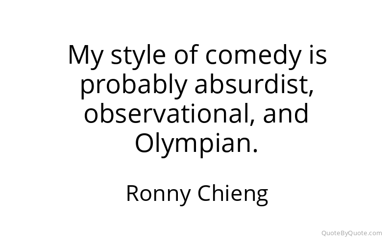 Preview image for this quote by Ronny Chieng