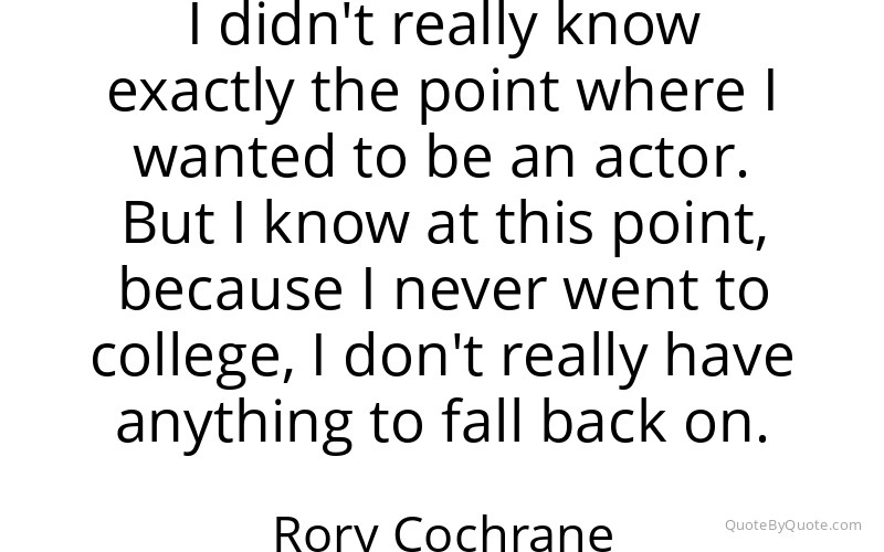Preview image for this quote by Rory Cochrane