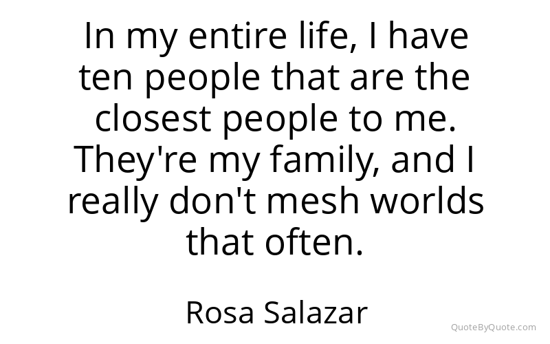 Preview image for this quote by Rosa Salazar
