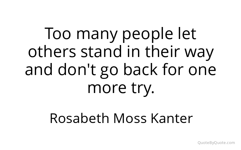 Preview image for this quote by Rosabeth Moss Kanter