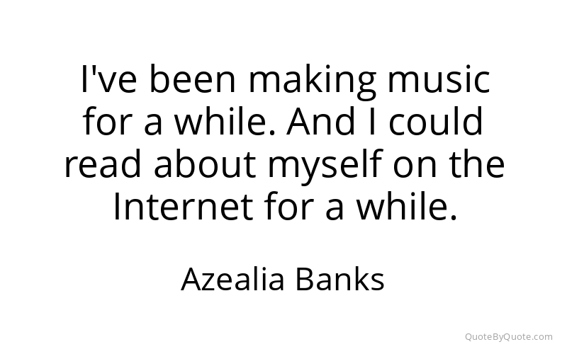 Preview image for this quote by Azealia Banks