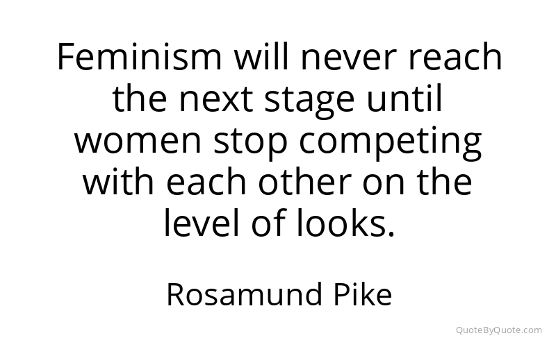 Preview image for this quote by Rosamund Pike