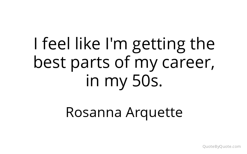 Preview image for this quote by Rosanna Arquette
