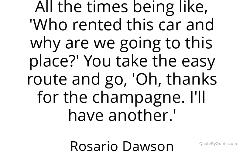Preview image for this quote by Rosario Dawson