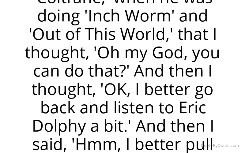 Preview image for this quote by Roscoe Mitchell