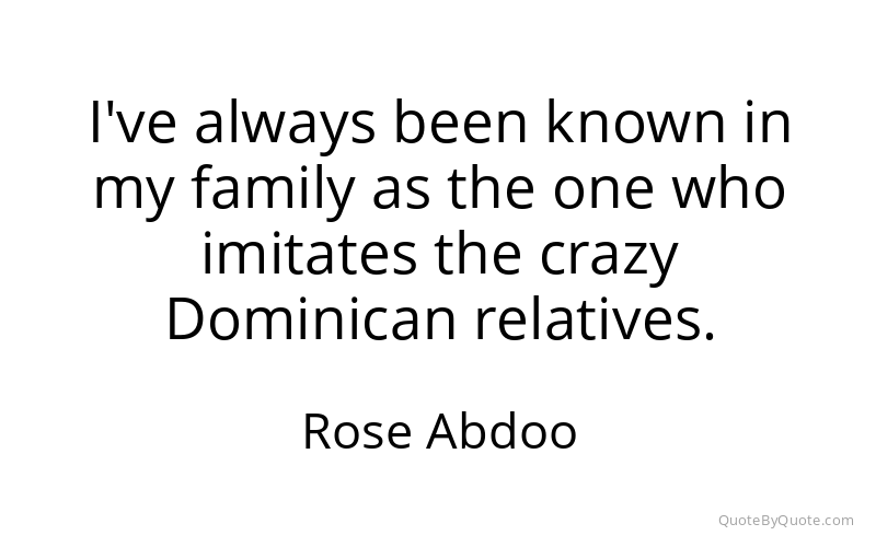 Preview image for this quote by Rose Abdoo