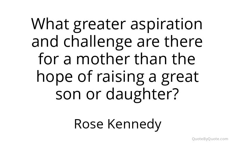 Preview image for this quote by Rose Kennedy