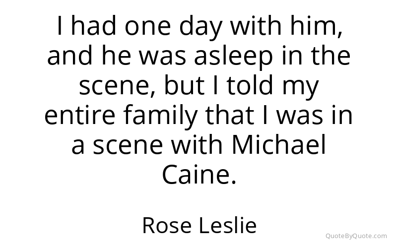 Preview image for this quote by Rose Leslie