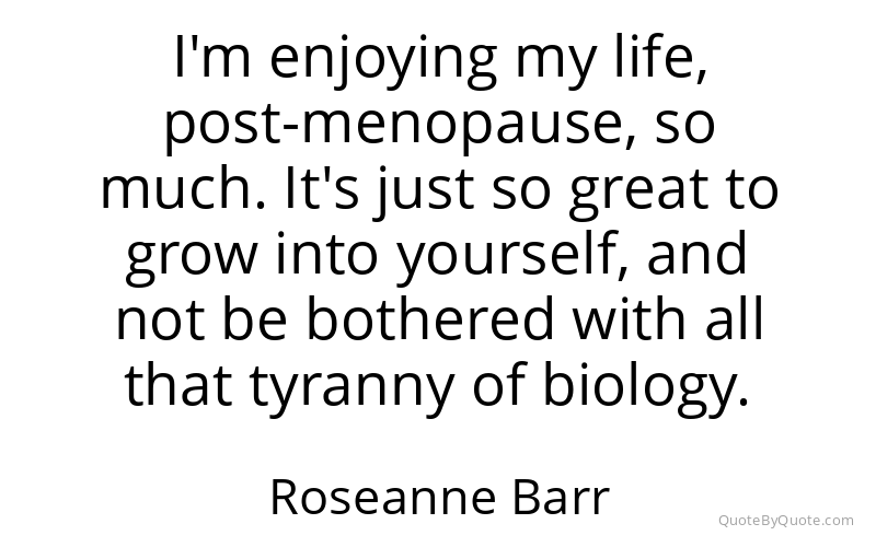 Preview image for this quote by Roseanne Barr